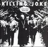 Killing Joke - Laugh? I Nearly Bought One!