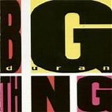 Duran Duran - Big Thing