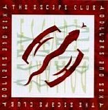 Escape Club - Dollars And Sex