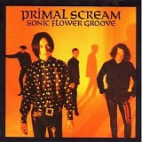 Primal Scream - Sonic Flower Groove