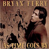 Bryan Ferry - As Time Goes By