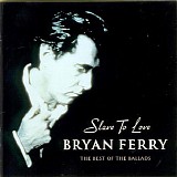 Bryan Ferry - Slave To Love