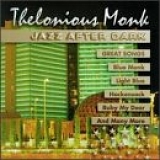 Thelonious Monk - Jazz After Dark - Great Songs