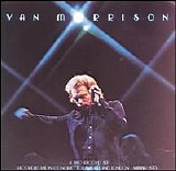 Van Morrison - Its Too Late To Stop Now