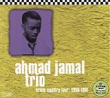 Ahmad Jamal Trio - Cross Country Tour 1958 - 1961