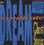 The Dream Syndicate - Ghost Stories