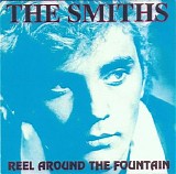 The Smiths - Reel Around The Fountain