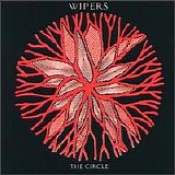 Wipers - The Circle