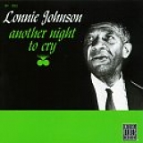 Lonnie Johnson - Another Night to Cry