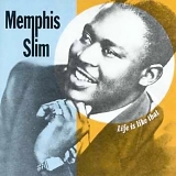 Memphis Slim - Life Is Like That