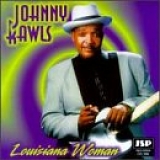 Johnny Rawls - Louisiana Woman