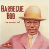 Barbecue Bob - Barbecue Bob: The Essential