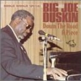 Big Joe Duskin - Down the Road a Piece