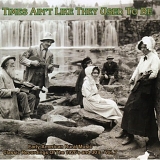 Various artists - Times Ain't Like They Used to Be, Vol. 7: Early American Rural Music