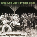 Various artists - Times Ain't Like They Used to Be, Vol. 8: Early American Rural Music