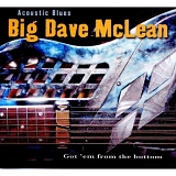 Big Dave McLean - Acoustic Blues