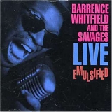 Barrence Whitfield & the Savages - Live Emulsified