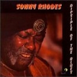 Sonny Rhodes - Disciple of the Blues