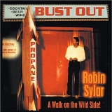 Robin Sylar - Bust Out