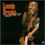 Lonnie Brooks - Wound Up Tight