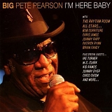 Big Pete Pearson - I'm Here Baby