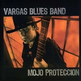 Vargas Blues Band - Mojo Proteccion