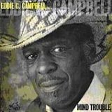 Eddie C. Campbell - Mind Trouble