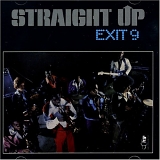 Exit 9 - Straight Up