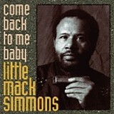 Little Mack Simmons - Come Back To Me Baby - Chicago Blues Session, vol.38