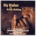 Big Walker - Still Dream Walking