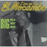 Big Walter Horton - Live At The El Mocambo