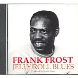 Frank Frost - Jelly Roll Blues