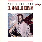 Blind Willie Johnson - The Complete Blind Willie Johnson