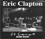 Eric Clapton - 24 Carat - Blues Band