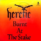 Heretic - Burnt At The Stake 12''