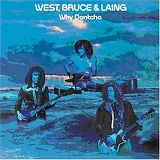 West, Bruce & Laing - Why Dontcha