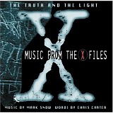 Mark Snow - The Truth And The Light - Music From The X-Files