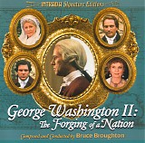 Bruce Broughton - George Washington Ii: The Forging Of A Nation