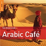 Various artists - The Rough Guide To Arabic Cafe