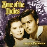 Franz Waxman - Anne of the Indies