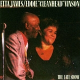 Etta James & Eddie "Cleanhead" Vinson - The Late Show