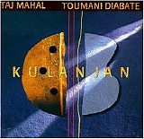 Taj Mahal & Toumani Diabate - Kulanjan