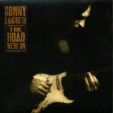 Sonny Landreth - The Road We're On