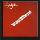 Foghat - Girls To Chat And Boys To Bounce