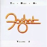 Foghat - The Best Of Foghat Volume 2