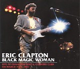 Eric Clapton - Black Magic Women