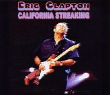 Eric Clapton - California Streaking