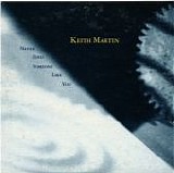 Keith Martin - Never find someone like you
