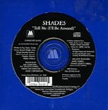 Shades - Tell Me