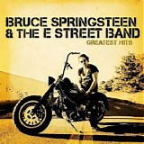 Bruce Springsteen & The E Street Band - Greatest Hits